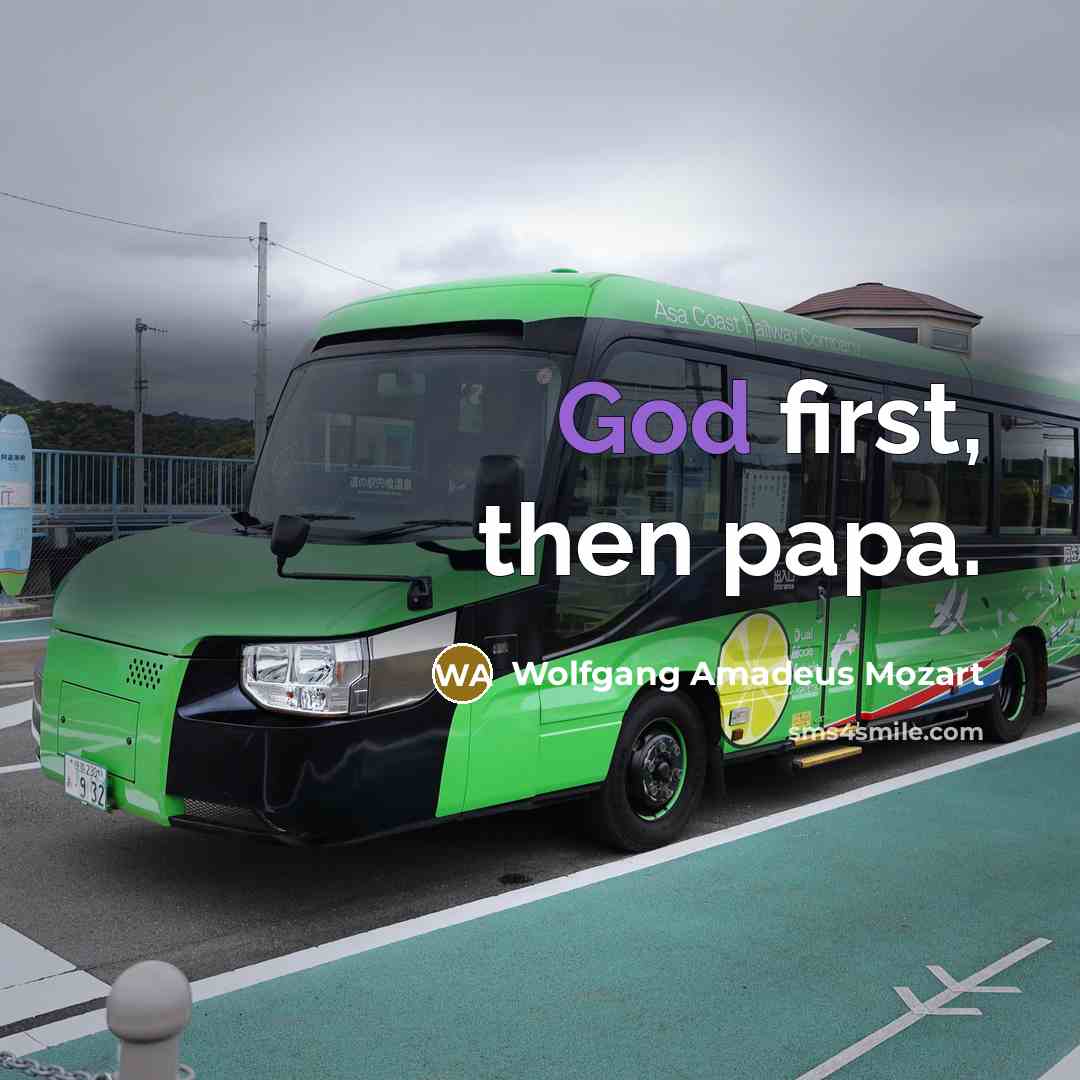 “God first, then papa.…” quote by Wolfgang Amadeus Mozart