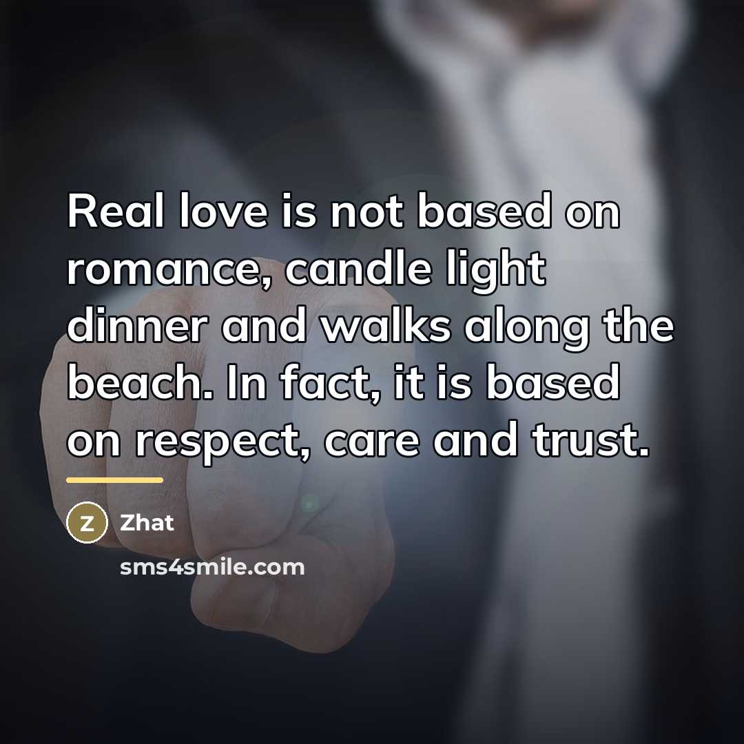 “Real love is not based on romance, candle light dinner…” quote by Zhat