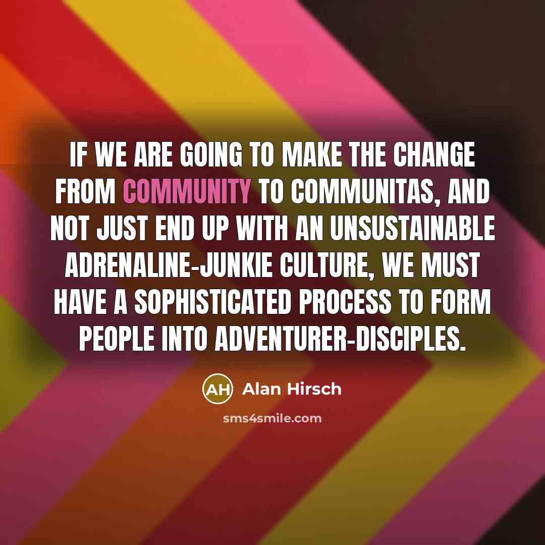 “If we are going to make the change from community…” quote by Alan Hirsch