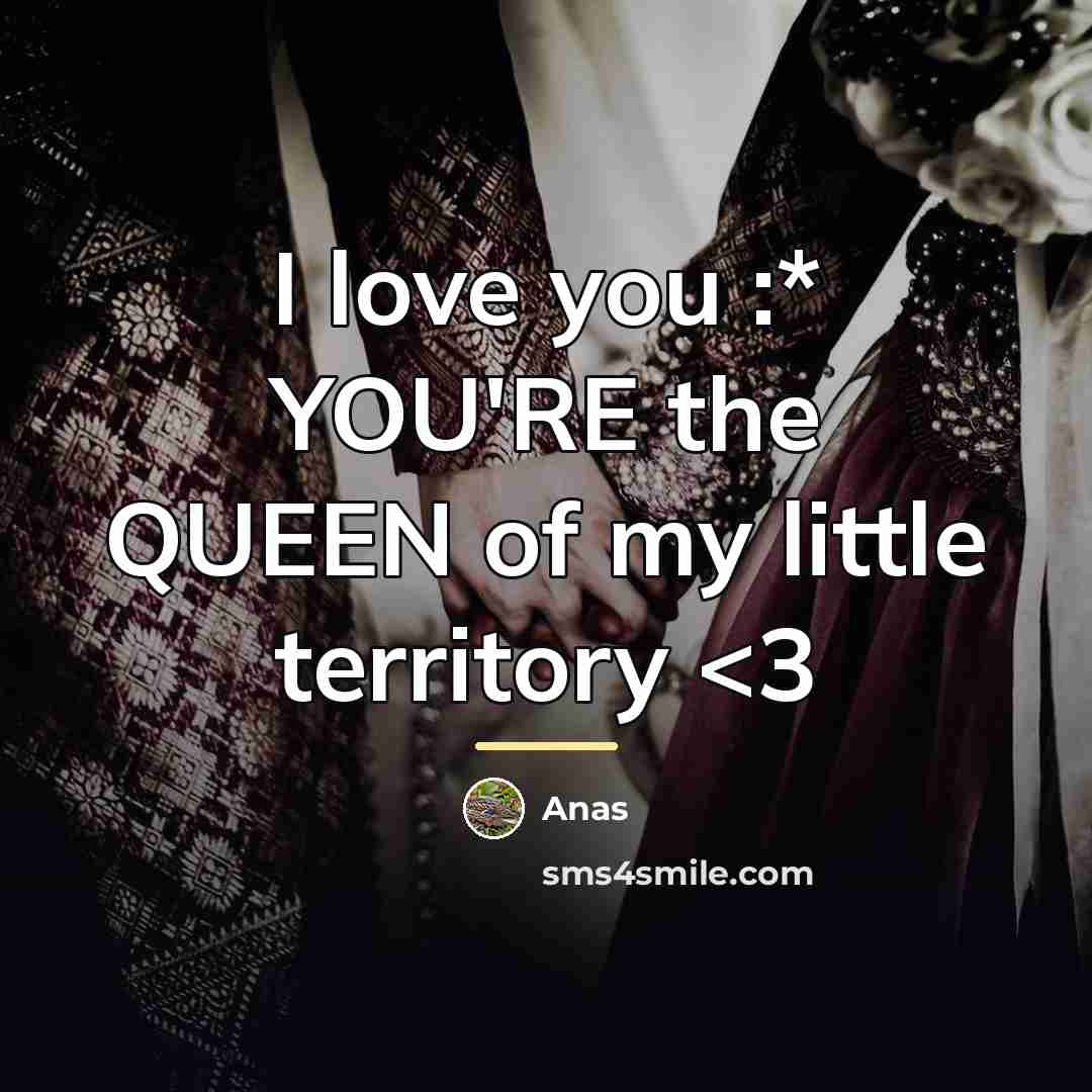 “I love you :* YOU'RE the QUEEN of my little…” quote by Anas