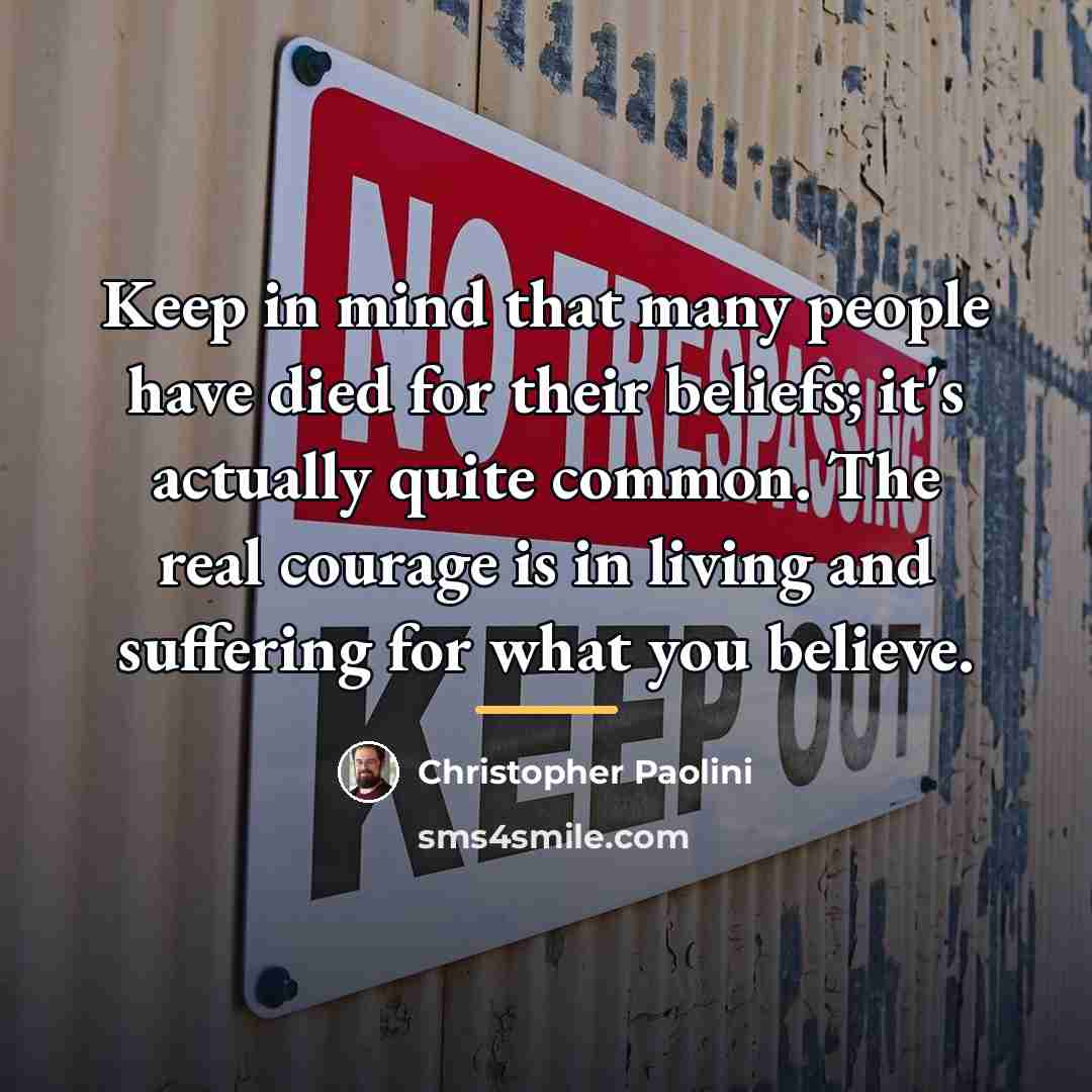 “Keep in mind that many people have died for their…” quote by Christopher Paolini