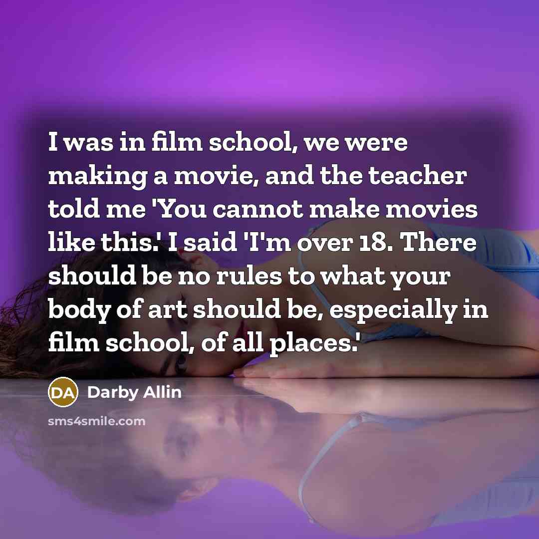 “I was in film school, we were making a movie,…” quote by Darby Allin