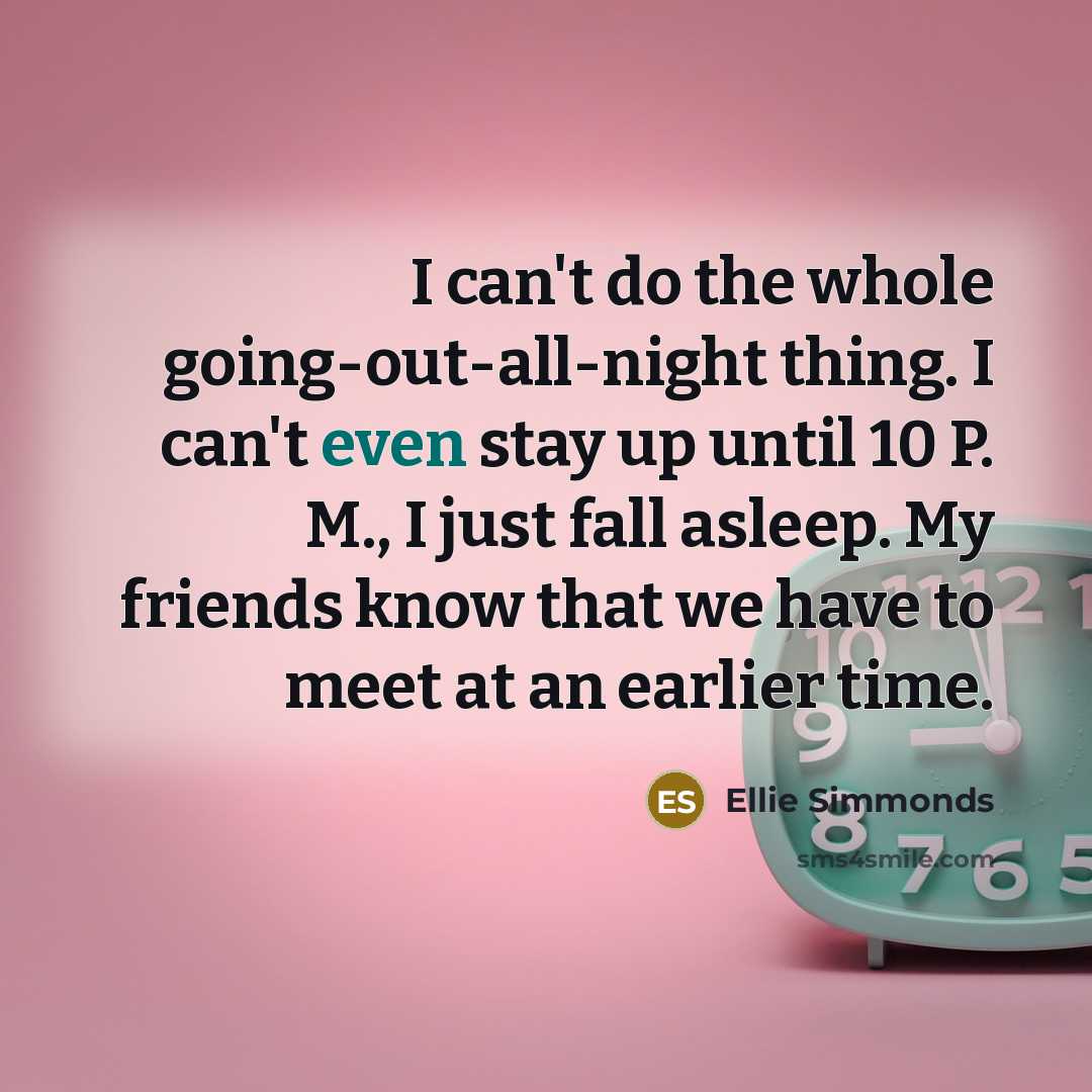 “I can't do the whole going-out-all-night thing. I can't even…” quote by Ellie Simmonds