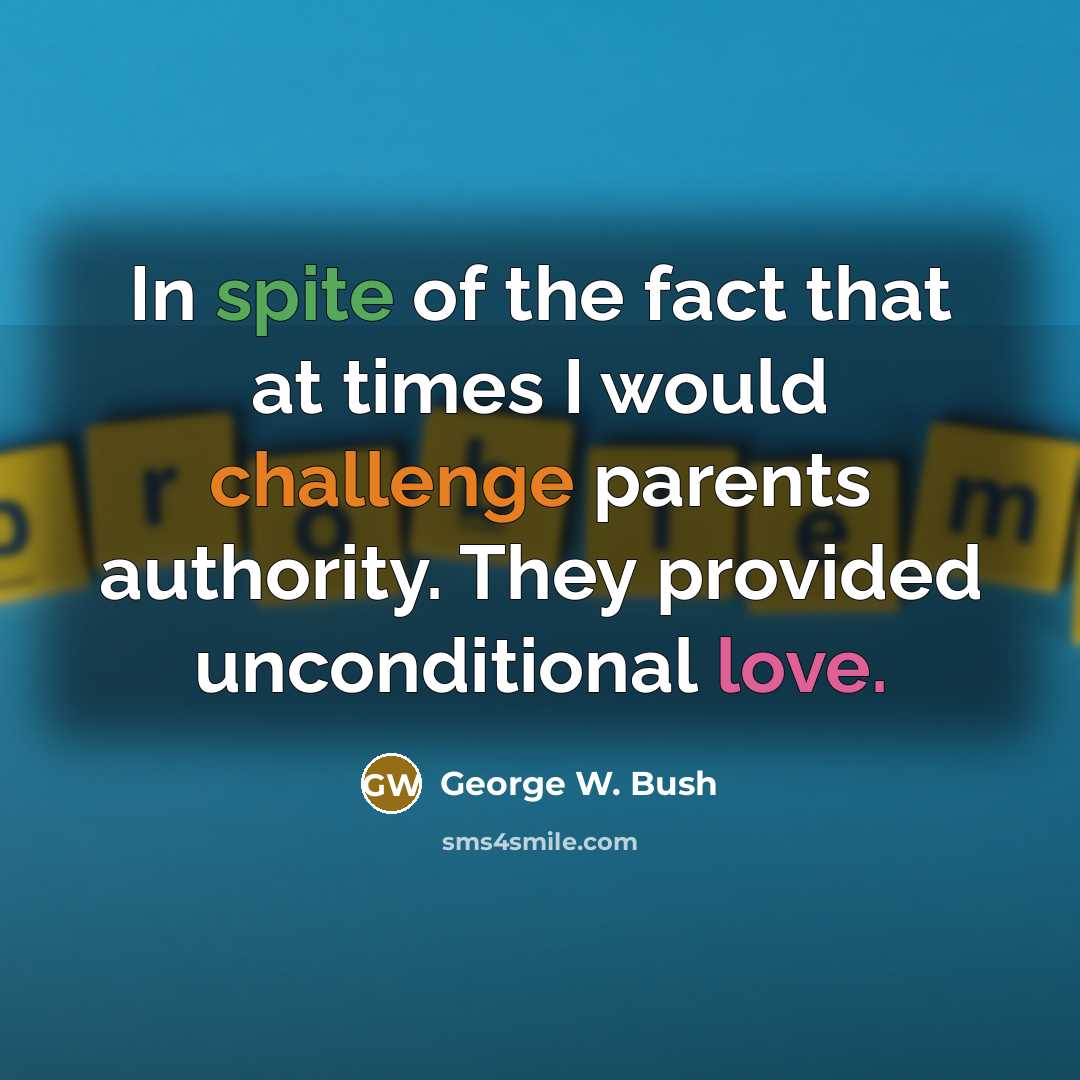 “In spite of the fact that at times I would…” quote by George W. Bush