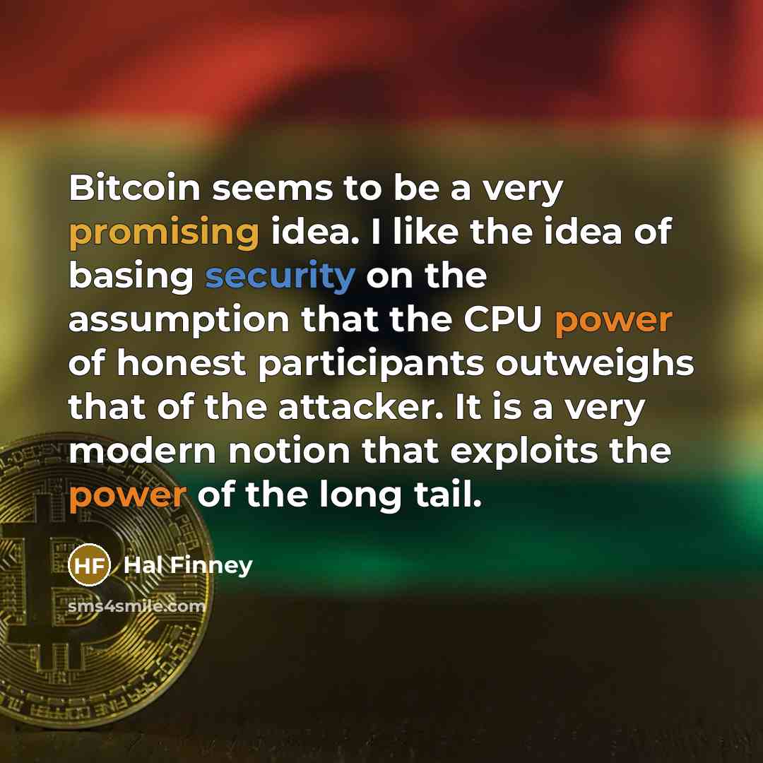 “Bitcoin seems to be a very promising idea. I like…” quote by Hal Finney