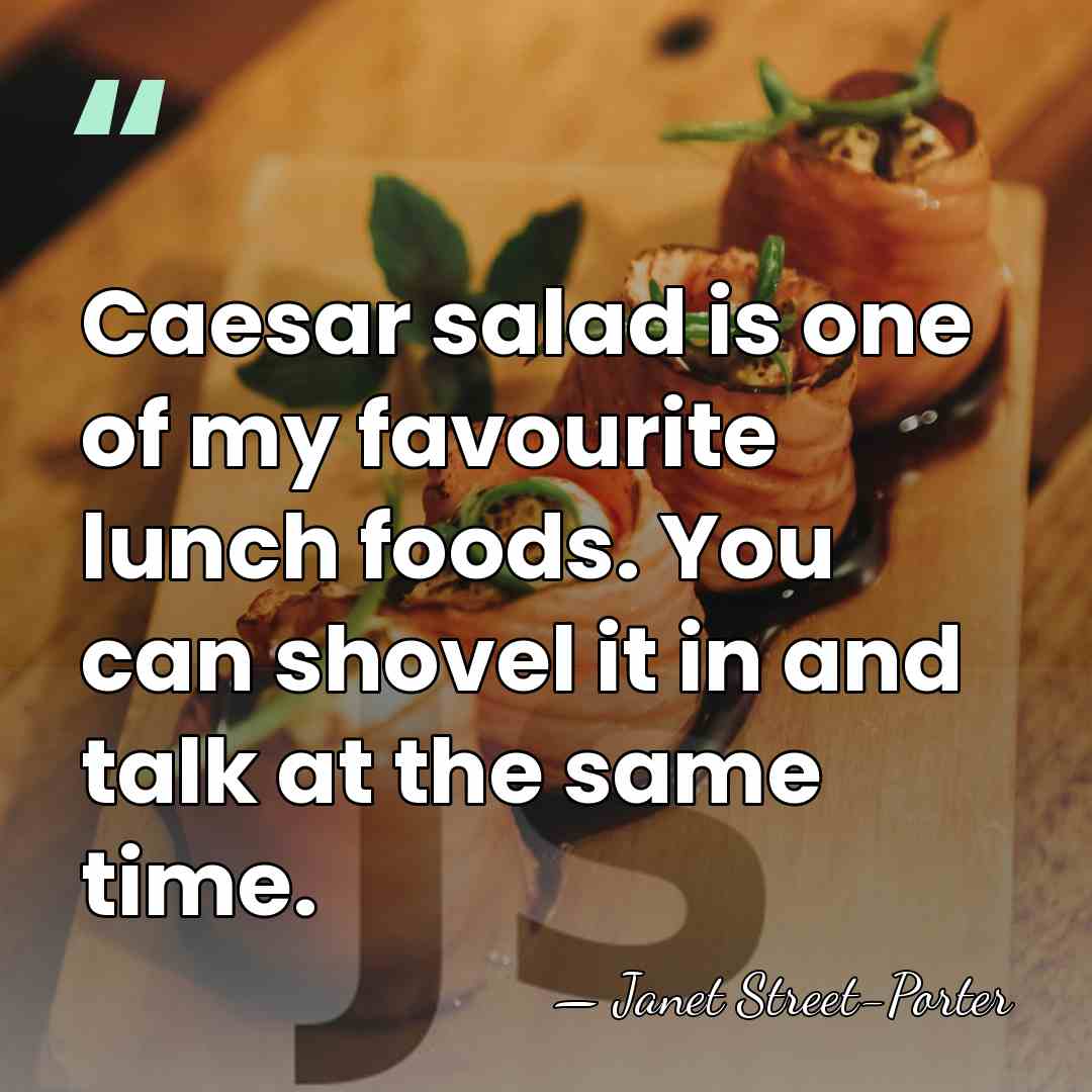 Caesar salad is one of my favourite lunch foods. You can shovel&hellip; - Janet Street-Porter