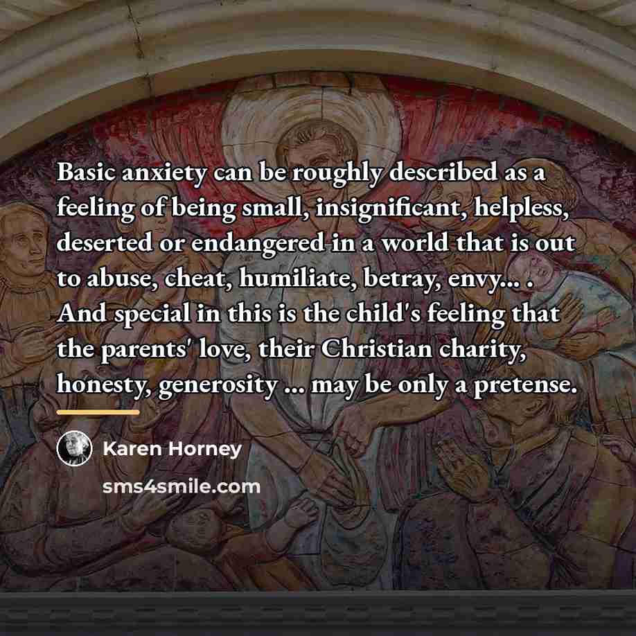 “Basic anxiety can be roughly described as a feeling of…” quote by Karen Horney
