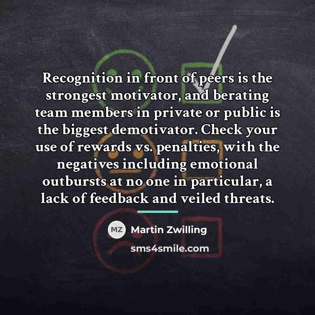 “Recognition in front of peers is the strongest motivator, and…” quote by Martin Zwilling