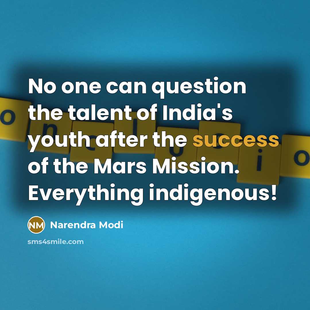 “No one can question the talent of India's youth after…” quote by Narendra Modi