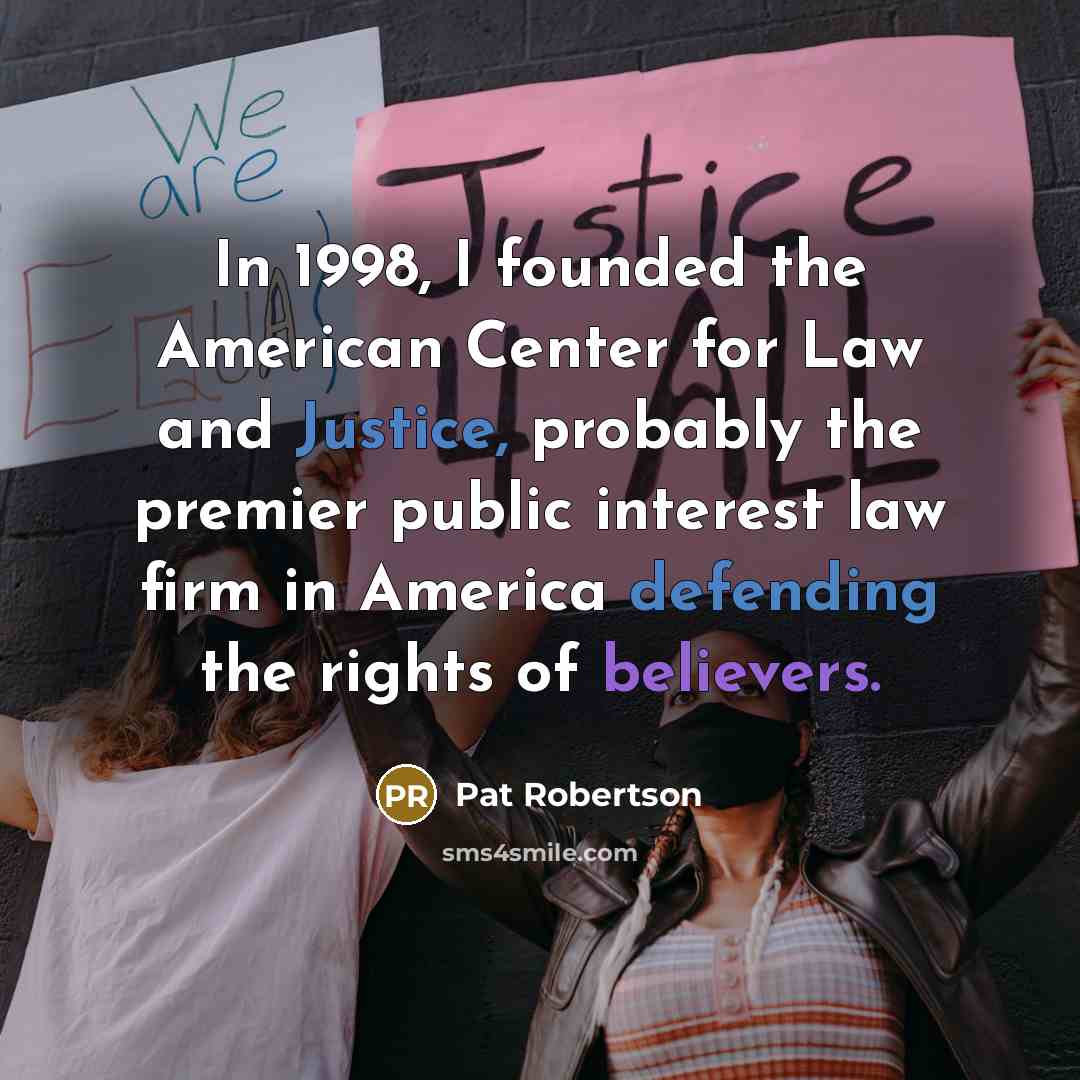 “In 1998, I founded the American Center for Law and…” quote by Pat Robertson