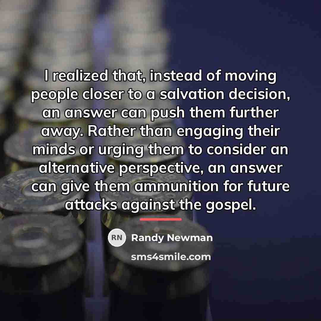 “I realized that, instead of moving people closer to a…” quote by Randy Newman