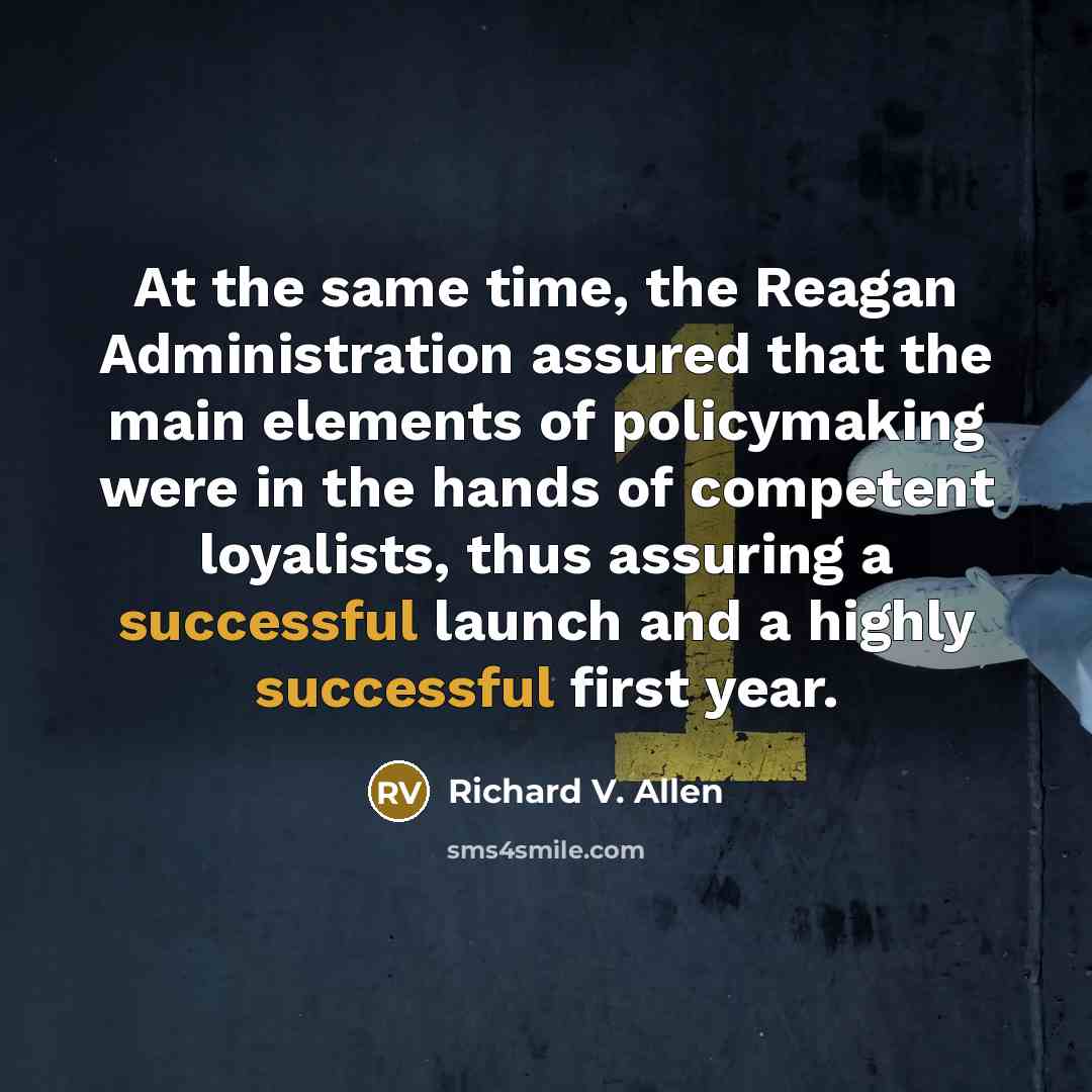 “At the same time, the Reagan Administration assured that the…” quote by Richard V. Allen