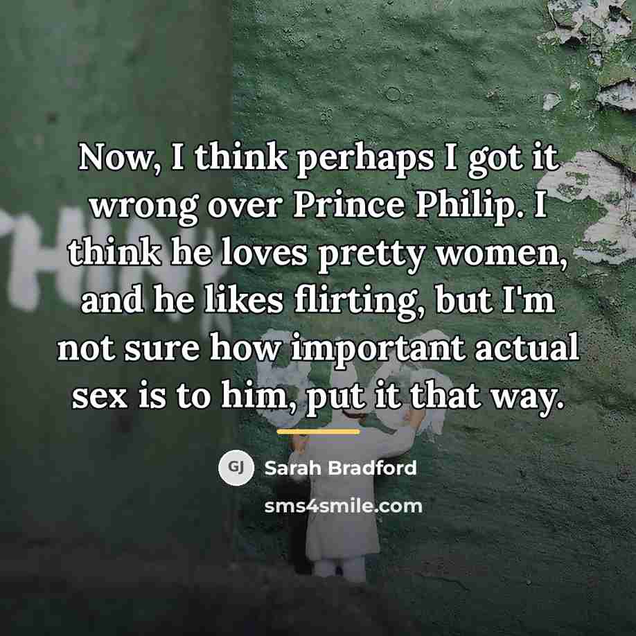 “Now, I think perhaps I got it wrong over Prince…” quote by Sarah Bradford