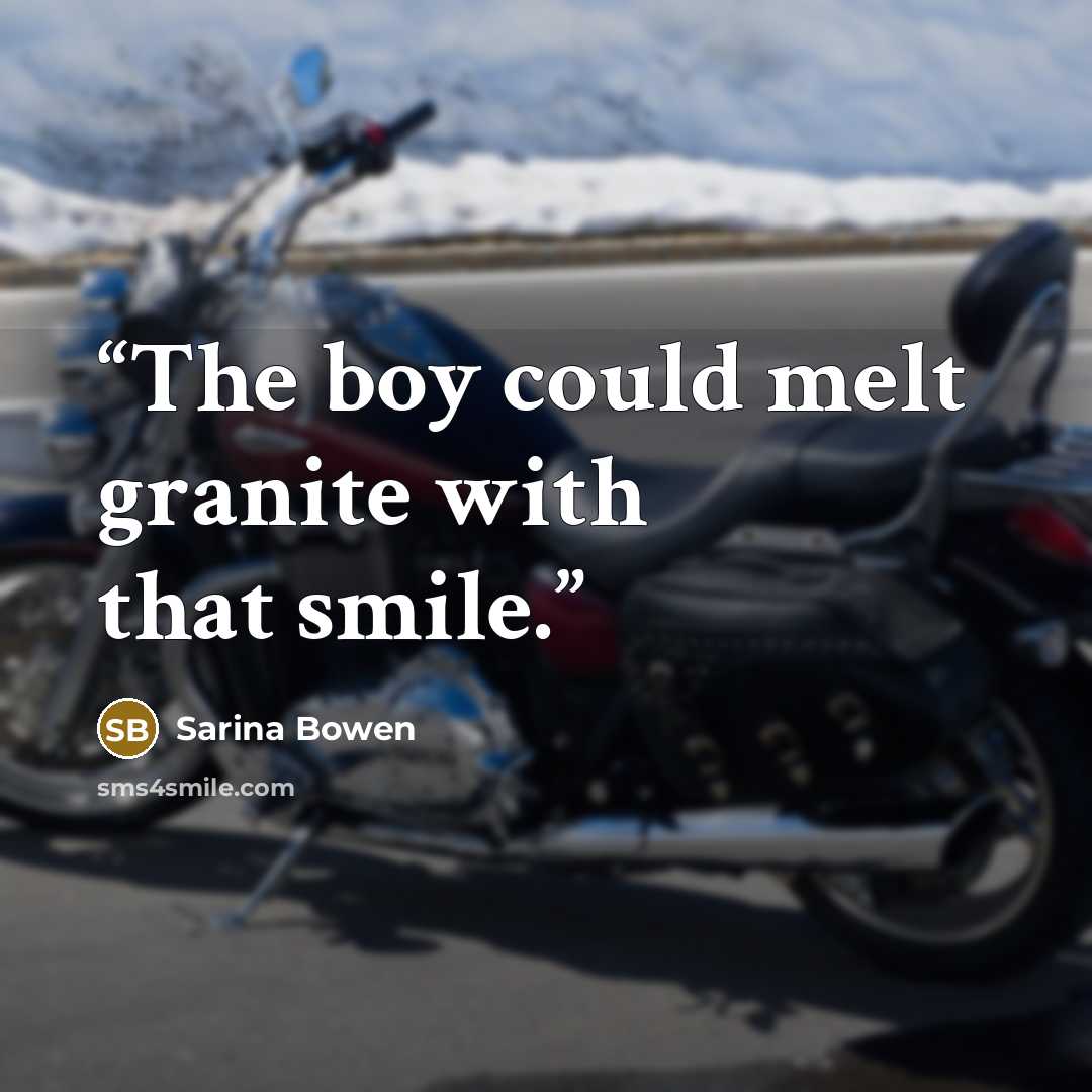 “The boy could melt granite with that smile.” quote by Sarina Bowen