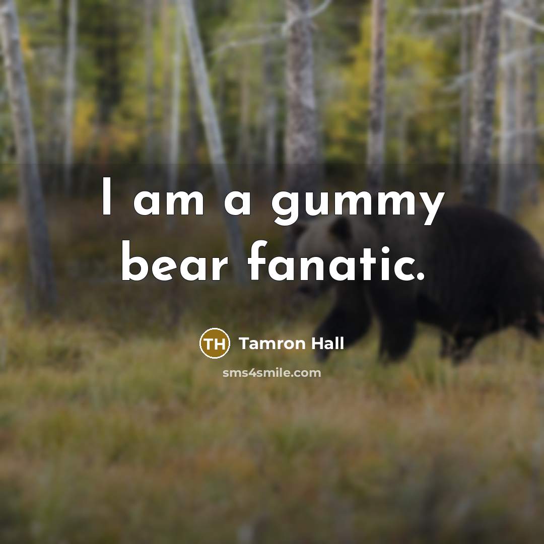 “I am a gummy bear fanatic.…” quote by Tamron Hall