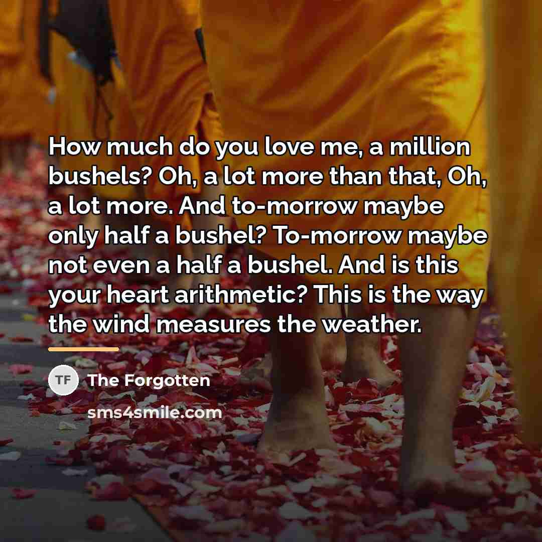 “How much do you love me, a million bushels? Oh,…” quote by The Forgotten
