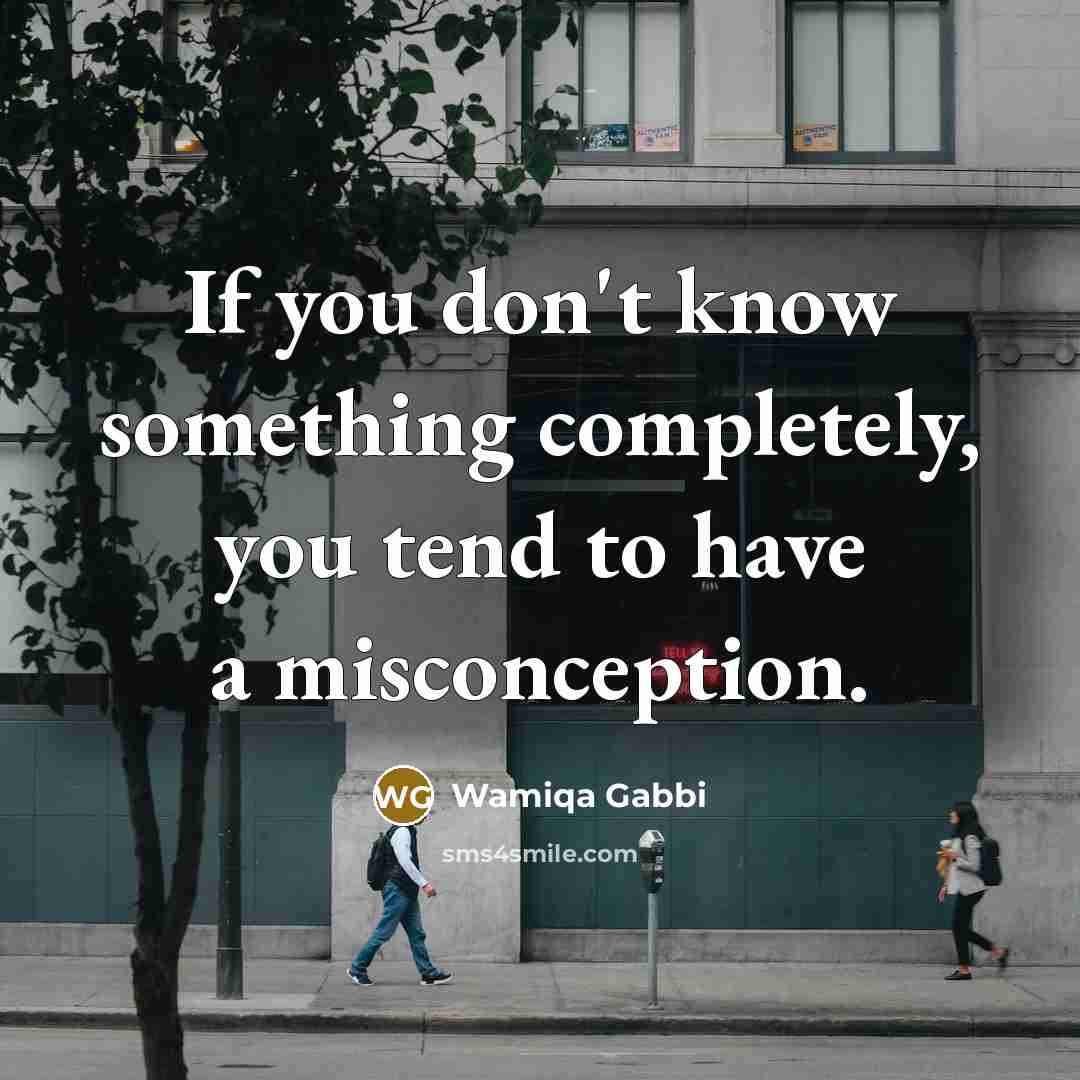“If you don't know something completely, you tend to have…” quote by Wamiqa Gabbi