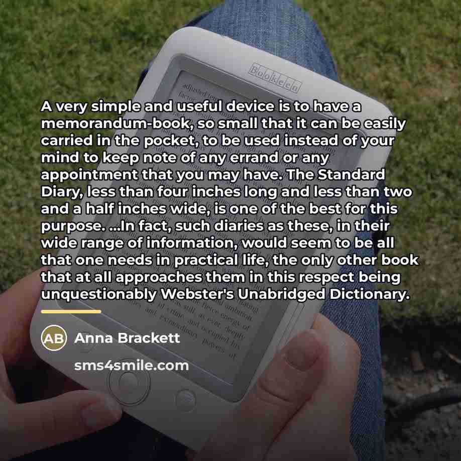 “A very simple and useful device is to have a…” quote by Anna Brackett