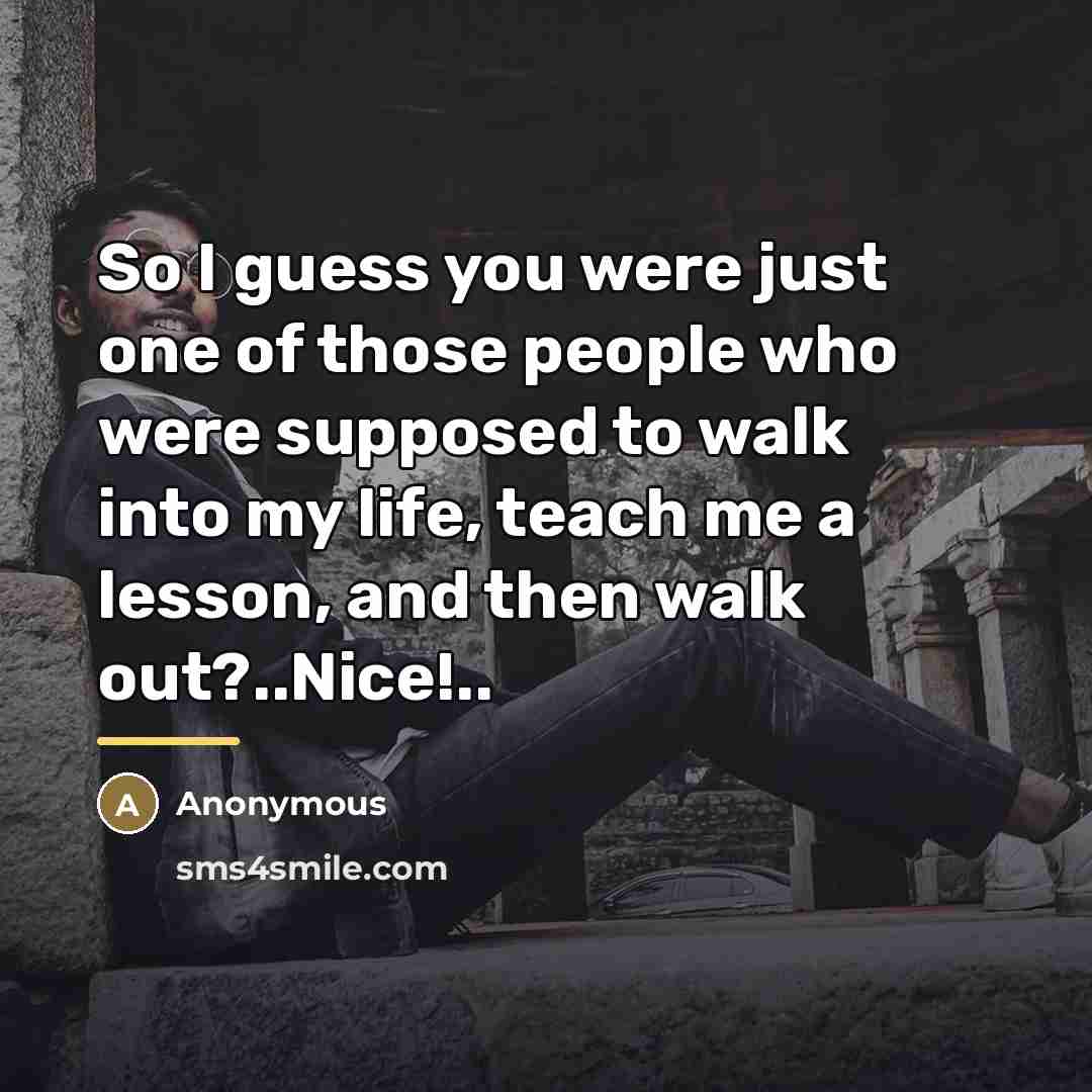 “So I guess you were just one of those people…” quote by Anonymous