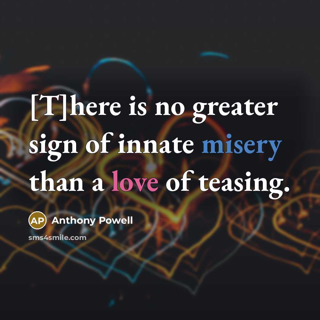 “[T]here is no greater sign of innate misery than a…” quote by Anthony Powell