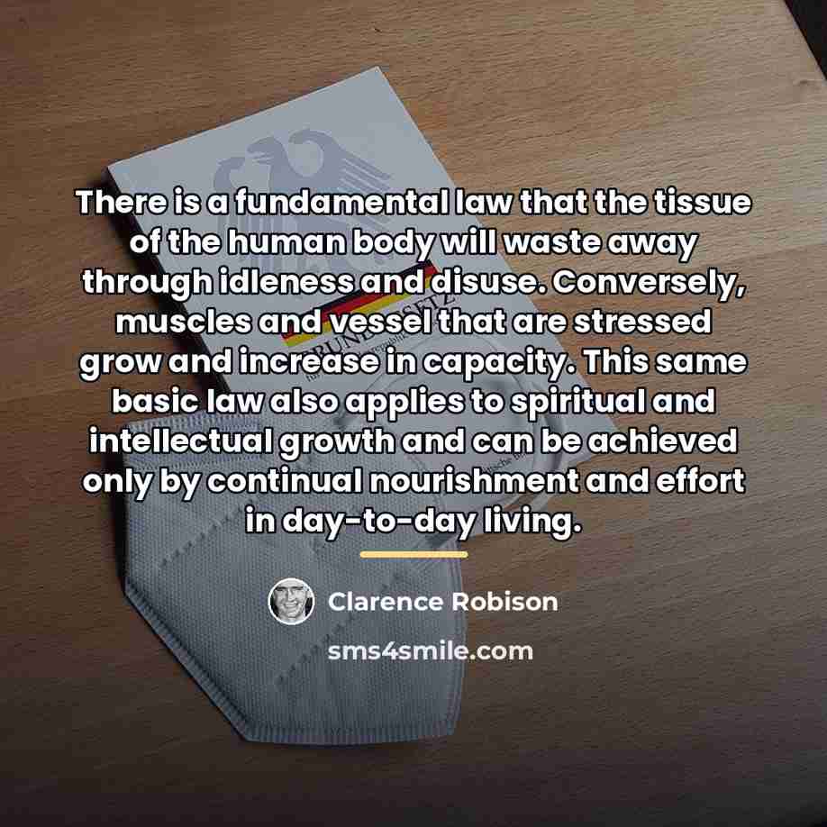 “There is a fundamental law that the tissue of the…” quote by Clarence Robison