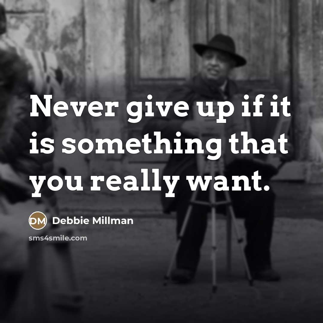 “Never give up if it is something that you really…” quote by Debbie Millman