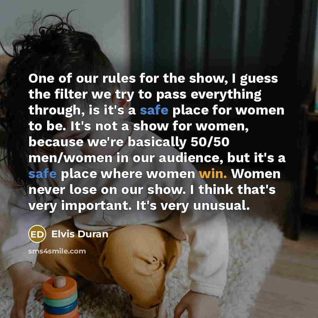 “One of our rules for the show, I guess the…” quote by Elvis Duran