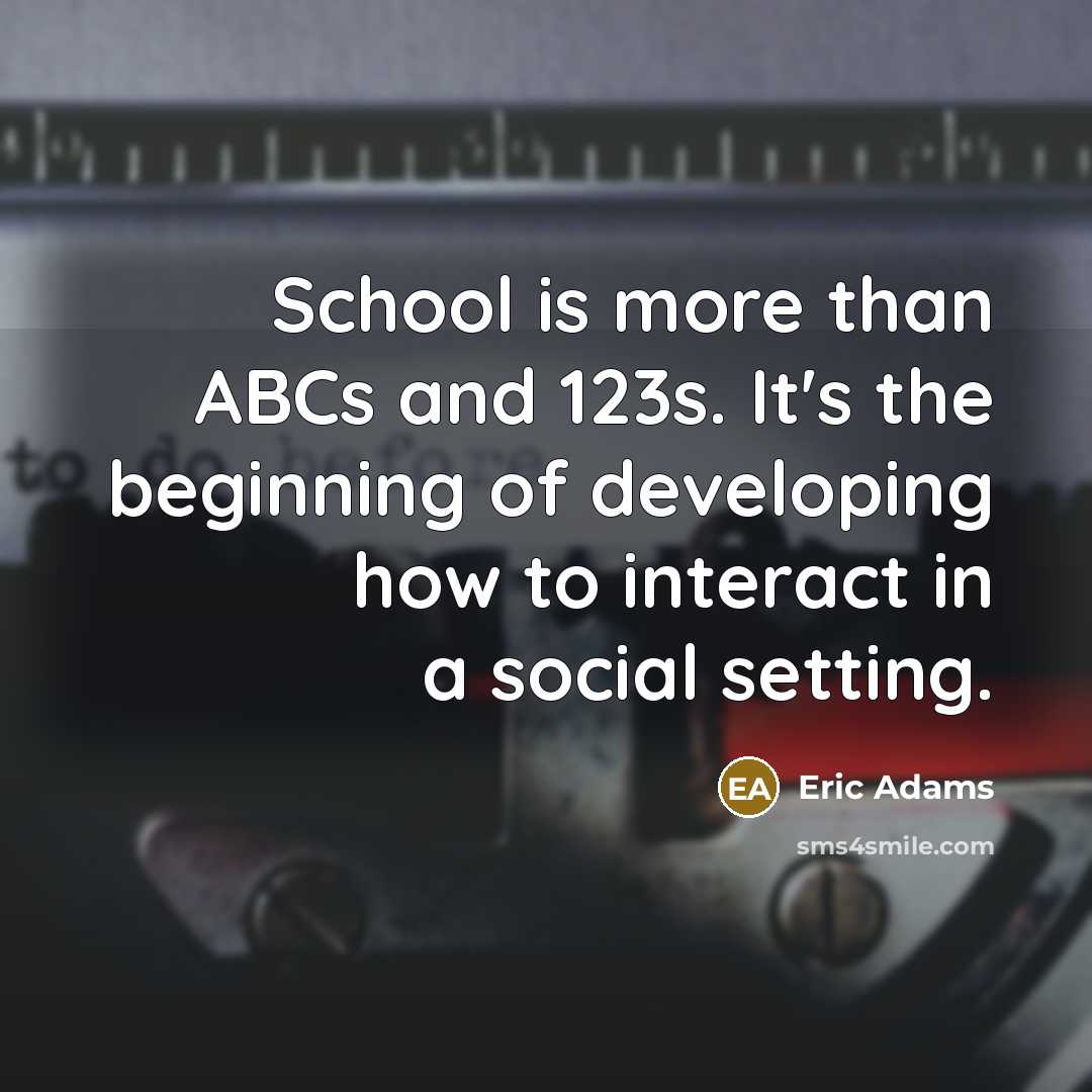 “School is more than ABCs and 123s. It's the beginning…” quote by Eric Adams