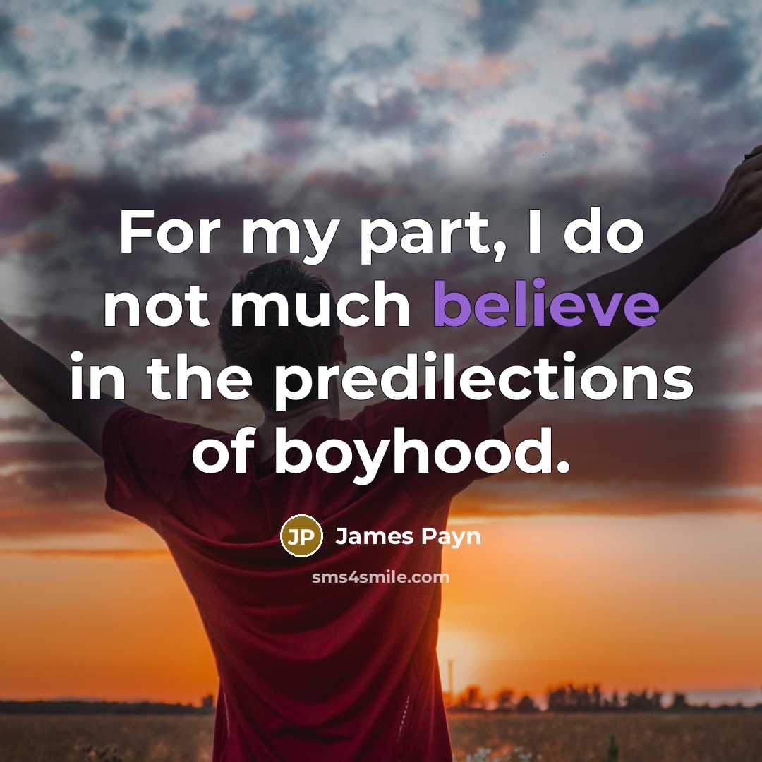 “For my part, I do not much believe in the…” quote by James Payn