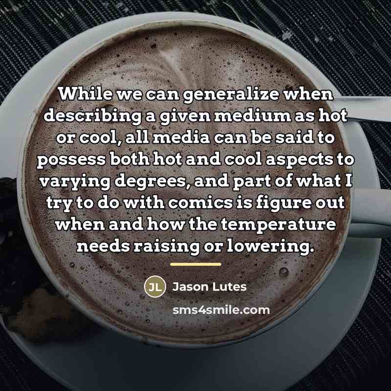 “While we can generalize when describing a given medium as…” quote by Jason Lutes