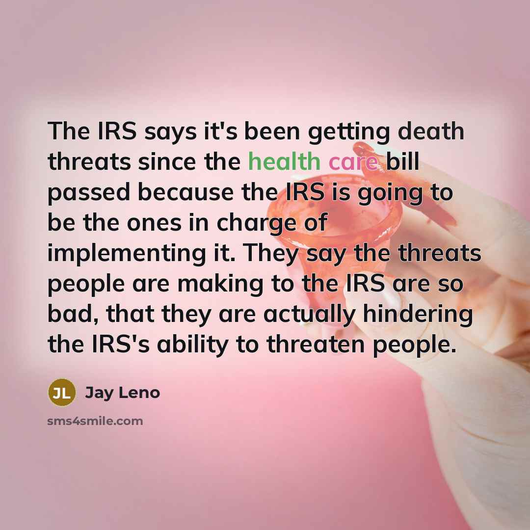 “The IRS says it's been getting death threats since the…” quote by Jay Leno