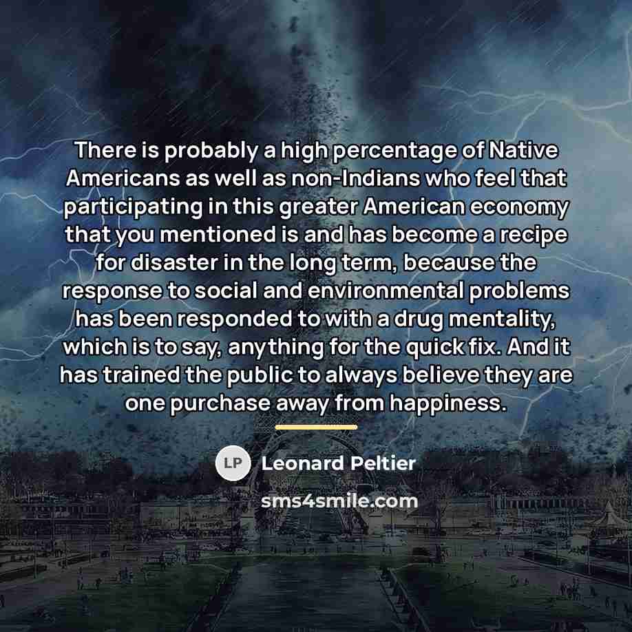“There is probably a high percentage of Native Americans as…” quote by Leonard Peltier