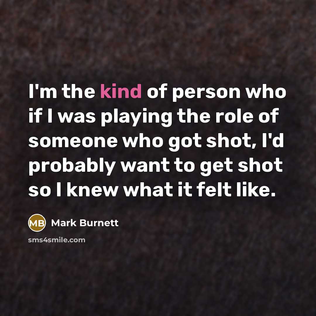 “I'm the kind of person who if I was playing…” quote by Mark Burnett