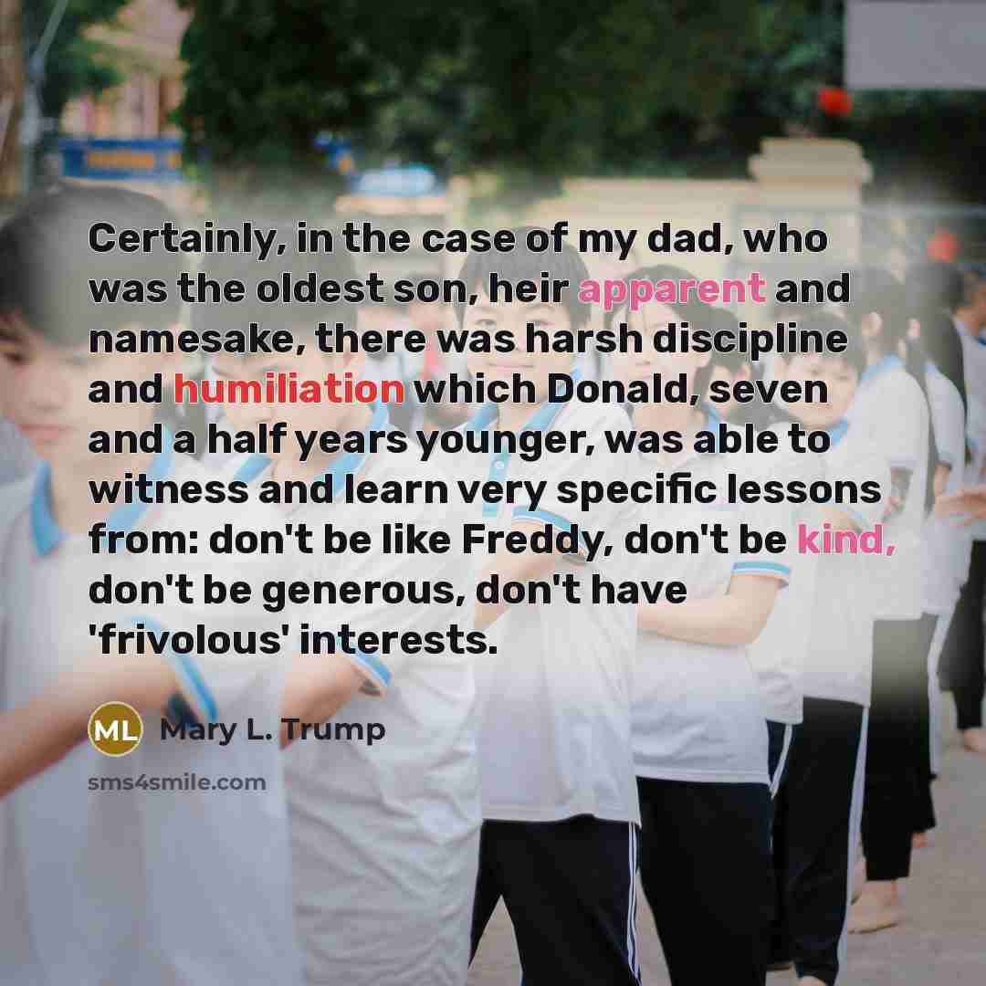 “Certainly, in the case of my dad, who was the…” quote by Mary L. Trump