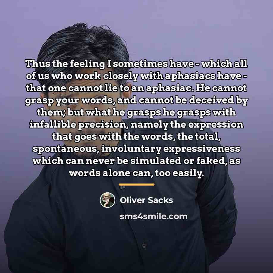 “Thus the feeling I sometimes have - which all of…” quote by Oliver Sacks