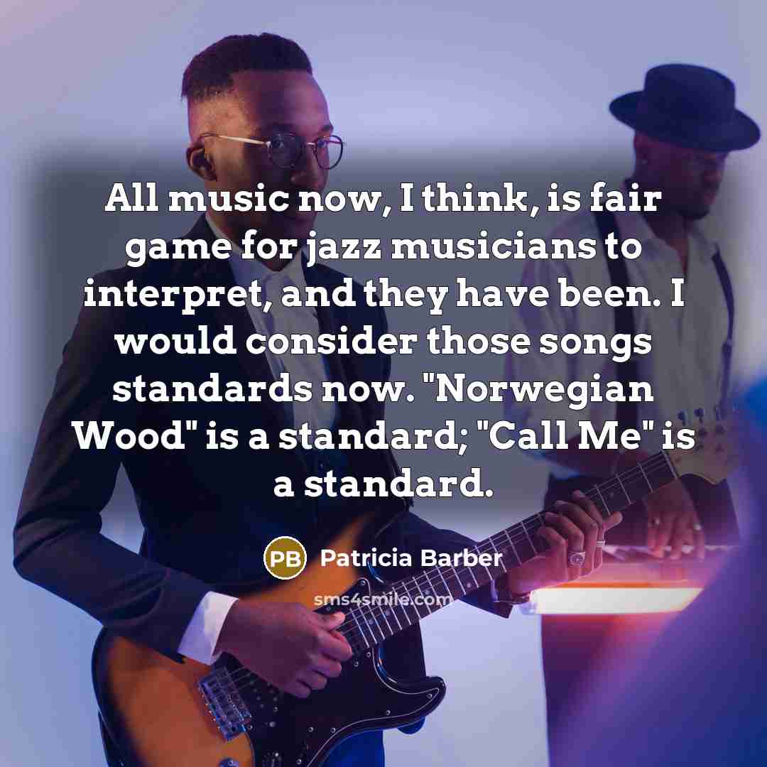 “All music now, I think, is fair game for jazz…” quote by Patricia Barber