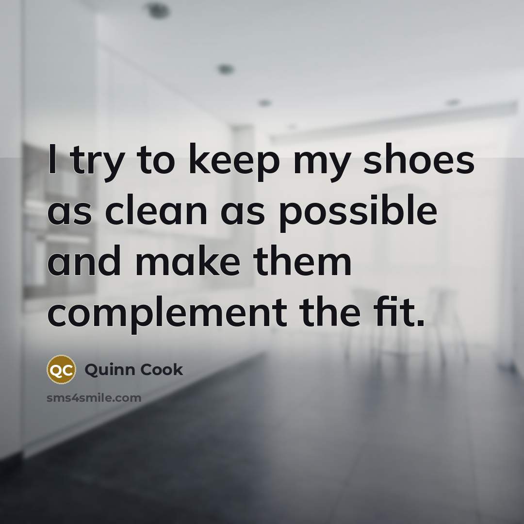 “I try to keep my shoes as clean as possible…” quote by Quinn Cook