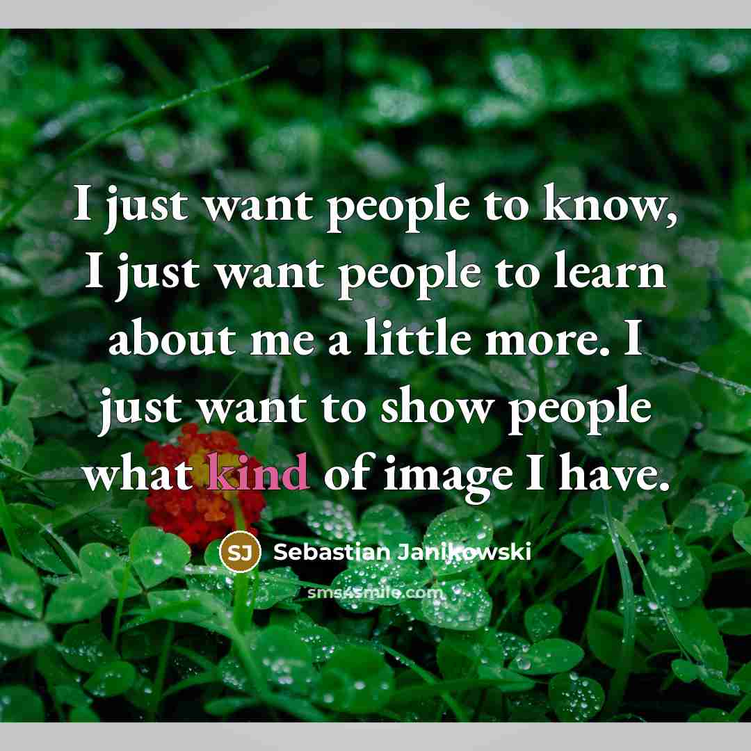 “I just want people to know, I just want people…” quote by Sebastian Janikowski