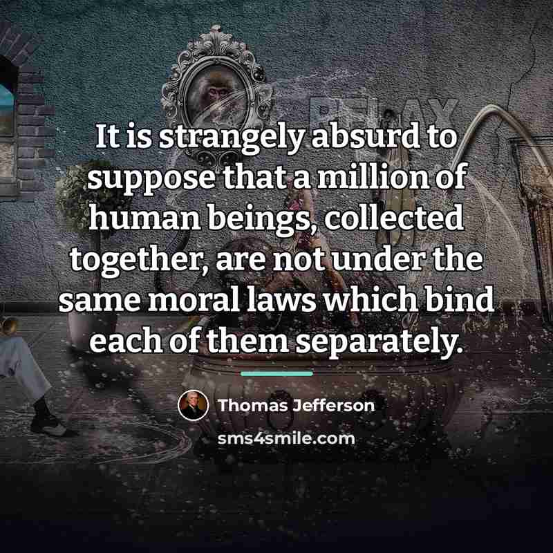“It is strangely absurd to suppose that a million of…” quote by Thomas Jefferson