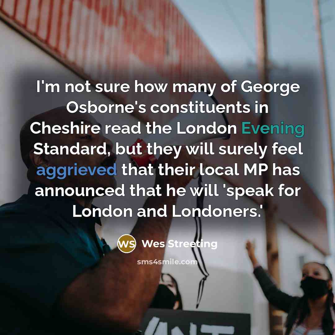 “I'm not sure how many of George Osborne's constituents in…” quote by Wes Streeting