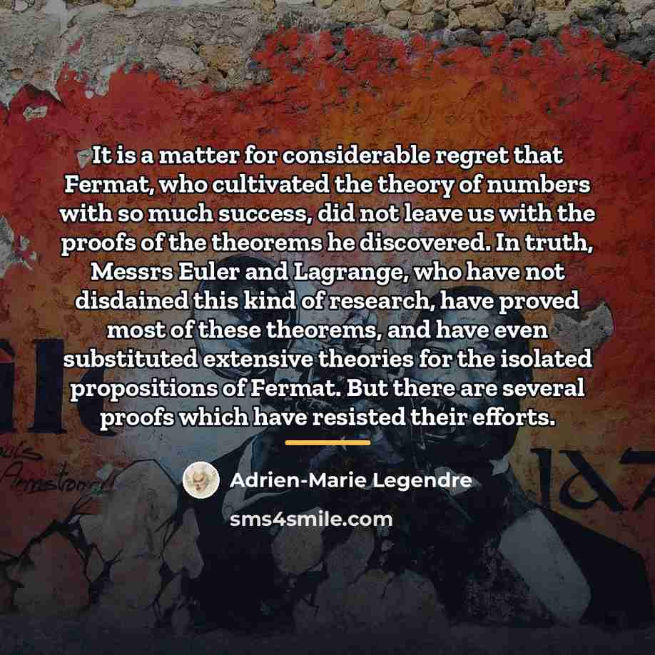 “It is a matter for considerable regret that Fermat, who…” quote by Adrien-Marie Legendre