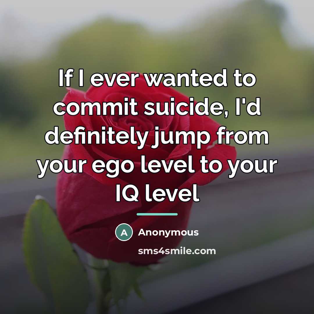 “If I ever wanted to commit suicide, I'd definitely jump…” quote by Anonymous