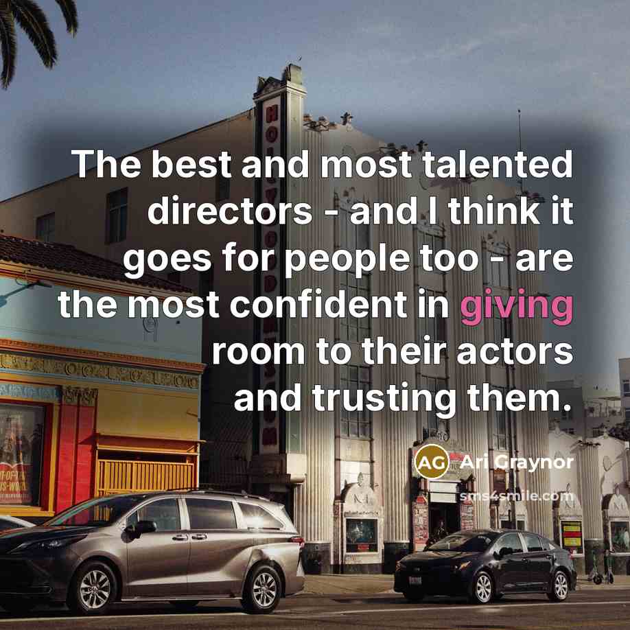 “The best and most talented directors - and I think…” quote by Ari Graynor