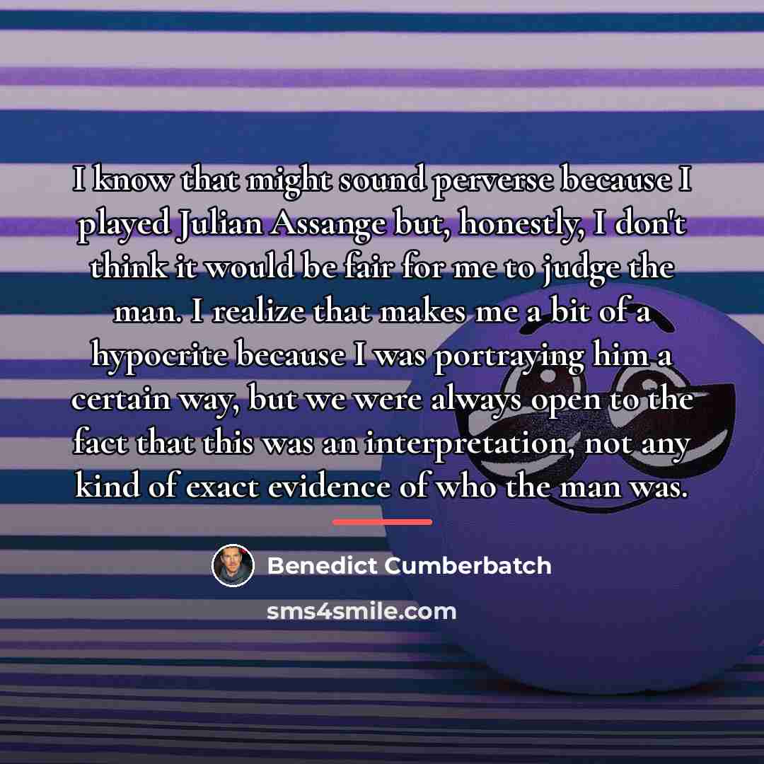 “I know that might sound perverse because I played Julian…” quote by Benedict Cumberbatch