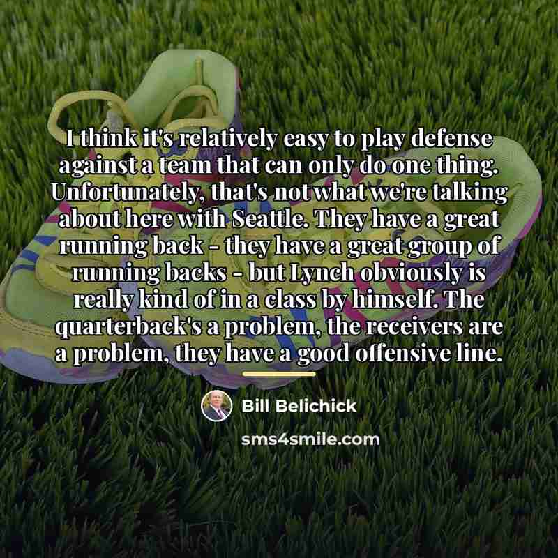 “I think it's relatively easy to play defense against a…” quote by Bill Belichick