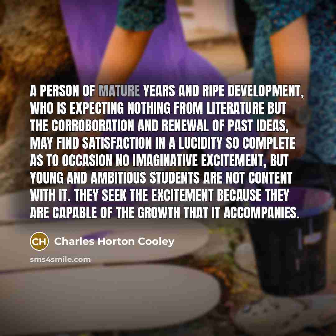 “A person of mature years and ripe development, who is…” quote by Charles Horton Cooley
