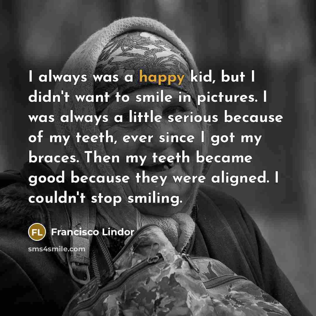 “I always was a happy kid, but I didn't want…” quote by Francisco Lindor