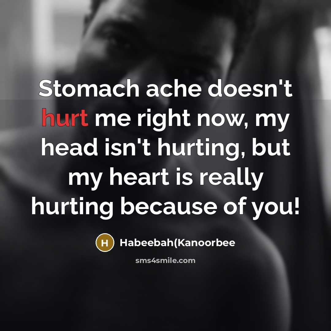 “Stomach ache doesn't hurt me right now, my head isn't…” quote by Habeebah(Kanoorbee