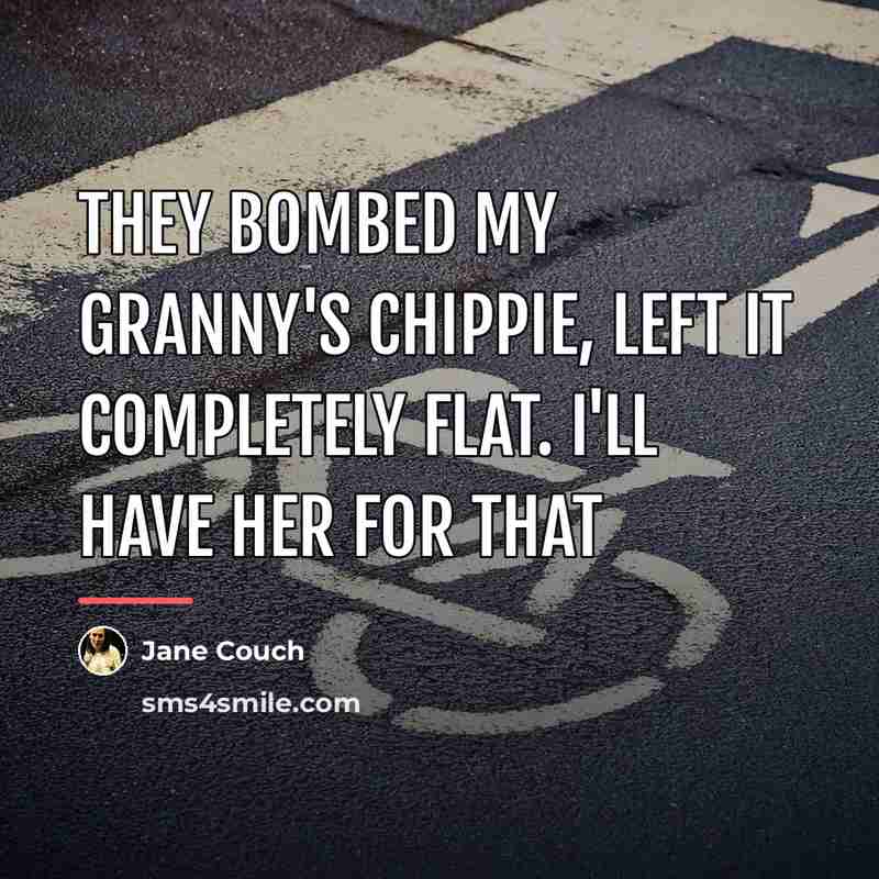 “They bombed my granny's chippie, left it completely flat. I'll…” quote by Jane Couch