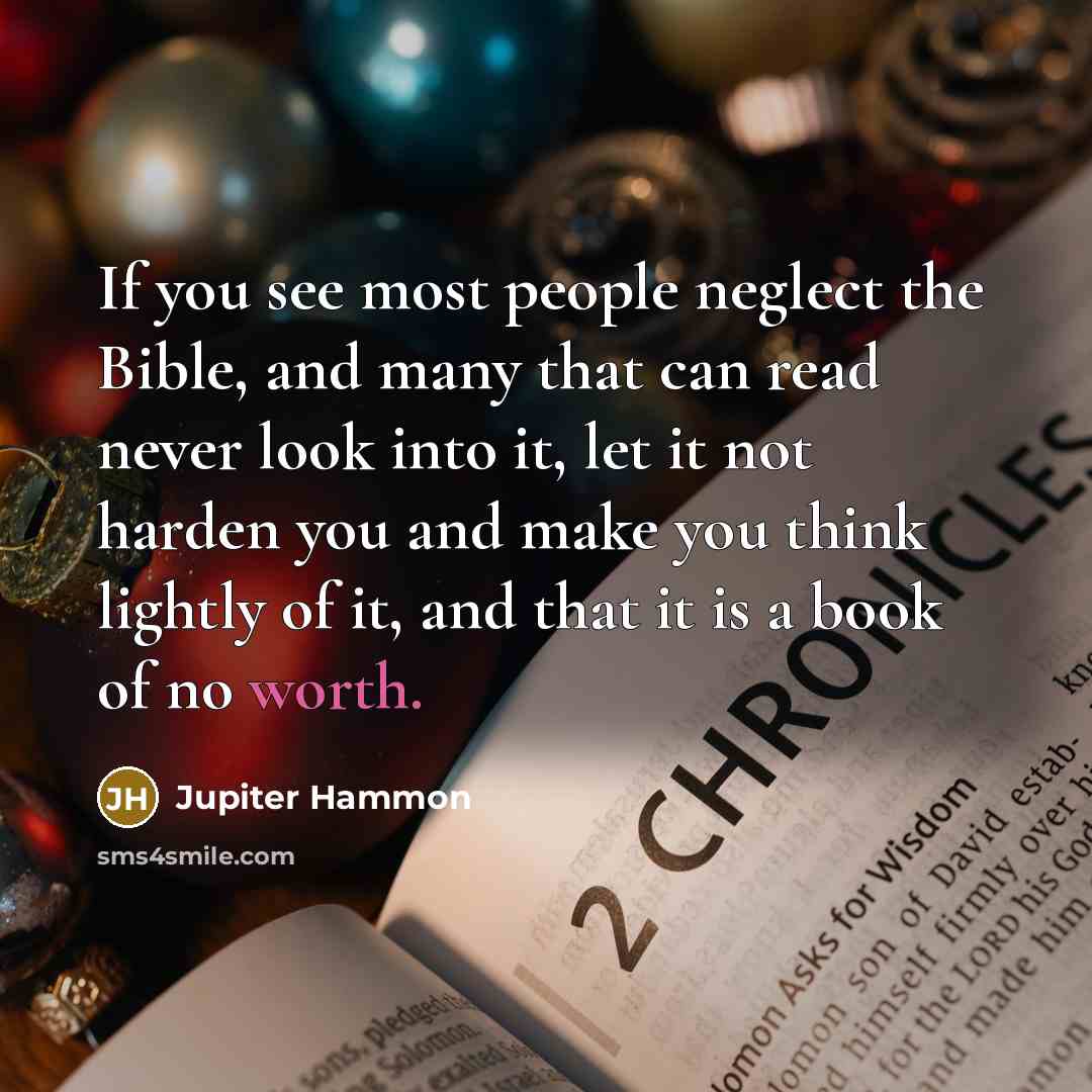 “If you see most people neglect the Bible, and many…” quote by Jupiter Hammon